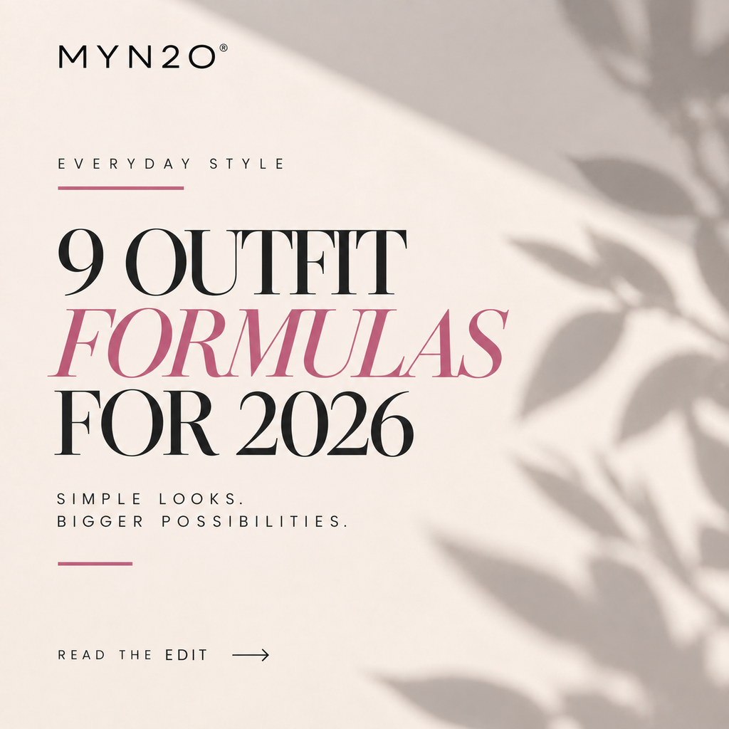 Everyday Outfit Ideas 2026: 9 Easy Style Formulas | MYN2O